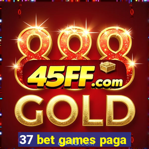 37 bet games paga